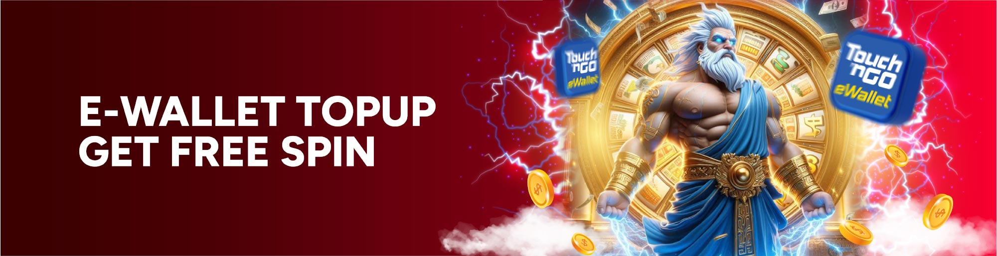 Top up E-Wallet Get Free Spin