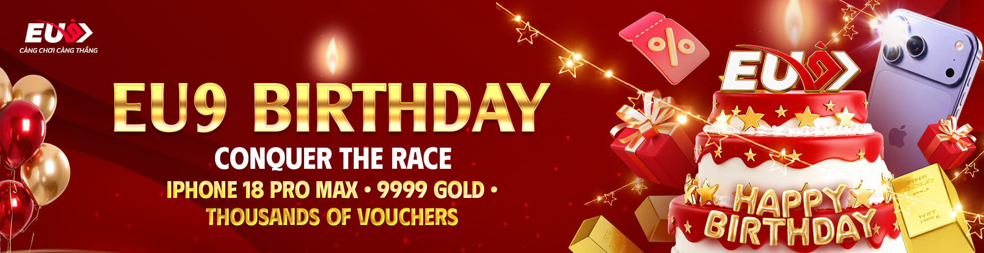 SINH NHẬT EU9 TRIỆU PHẦN QUÀ TRIỆU VOUCHER