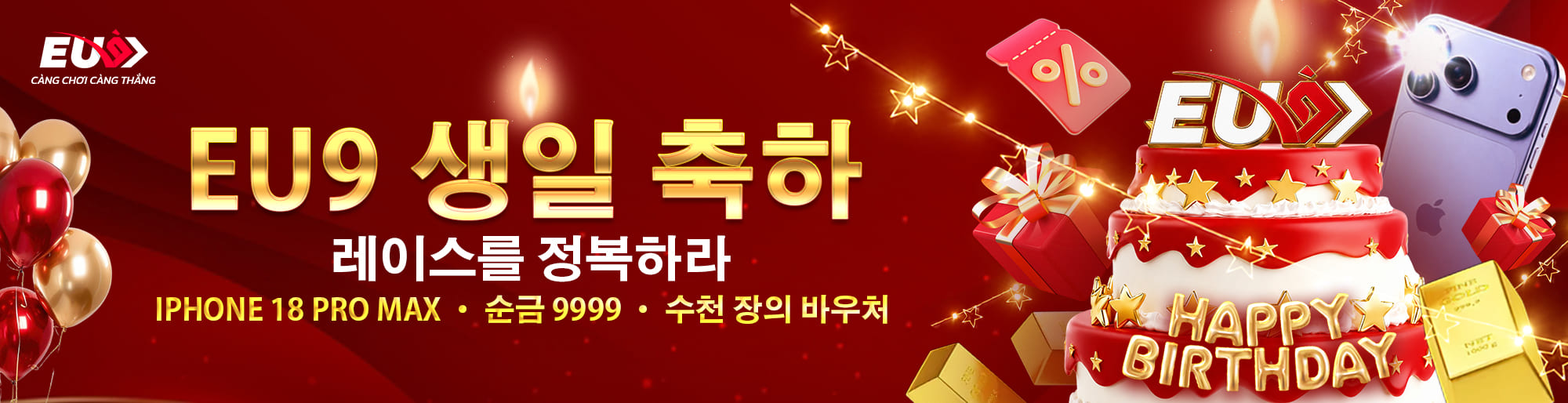 SINH NHẬT EU9 TRIỆU PHẦN QUÀ TRIỆU VOUCHER ĐANG CHỜ BẠN