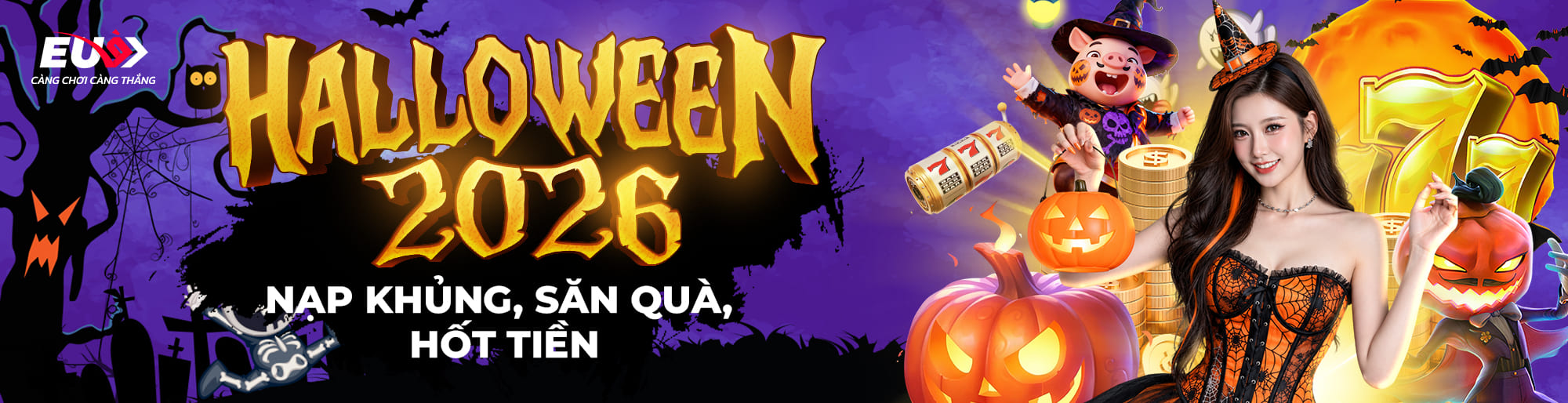 HALLOWEEN 2026 – NẠP KHỦNG, SĂN QUÀ, HỐT TIỀN